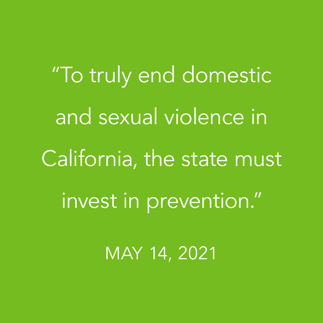 $15 million in ongoing funding is crucial for organizations throughout the state to build more inclusive communities, where healthy relationships and consent are the norm. May 14, 2021