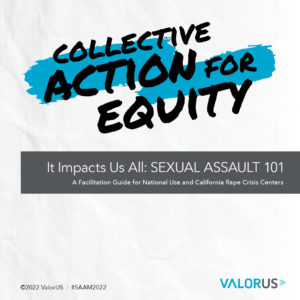 It Impacts Us ALl: Sexual Assault 101: Faciliatiion Guide