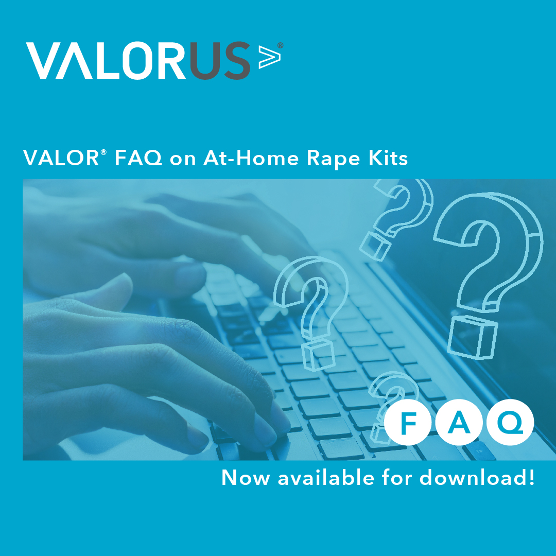 Image shows hands typing on a laptop keyboard with the words "VALOR FAQ on At-Home Rape Kits - Now available for download!" The ValorUS logo appears on the top left