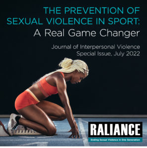 The Prevention of Sexual Violence in Sport: A Real Game Changer Journal of Interpersonal Violence Special Issue, July 2022  RALIANCE logo and pciture of a Baclk female sprinter with black bacground