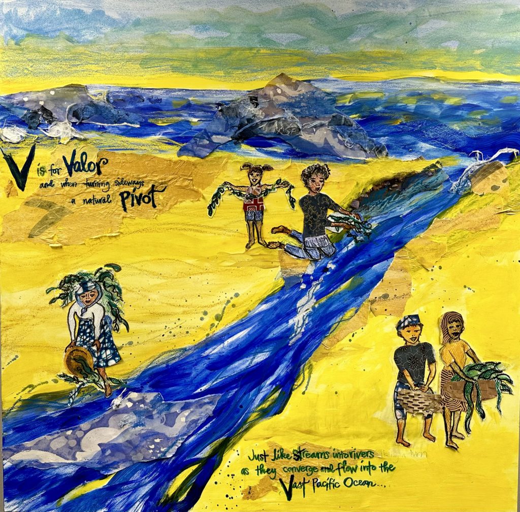 Painting done by Beckie Uta Masaki featuring the ocean flowing into a river and bright yellow sand. Five people pulling kelp from the water and placing it in baskets. Text on the painting that says, “V is for Valor and when turning sideways a natural pivot. Just like streams into rivers as they converge and flow into the vast Pacific Ocean.”