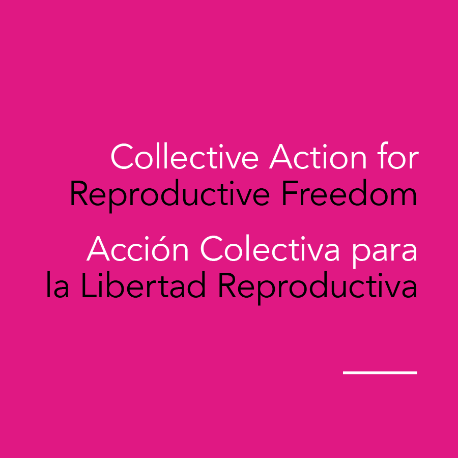 Acción colectiva por la libertad reproductiva. Acción colectiva para la libertad reproductiva.