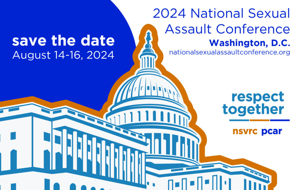 U.S. Capitol. Save the date. August 14-16, 2024. 2024 National Sexual Assault Conference. Washington, D.C. Respect Together logo.