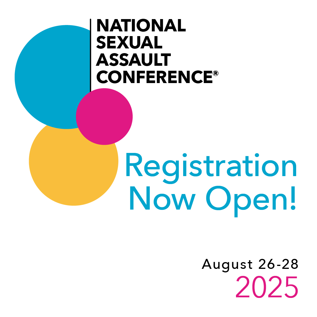 Multi-colored circles with black text next to them that reads, "National Sexual Assault Conference®." On the bottom right, multi-colored text reads, "Registration Now Open! August 26-28, 2025."