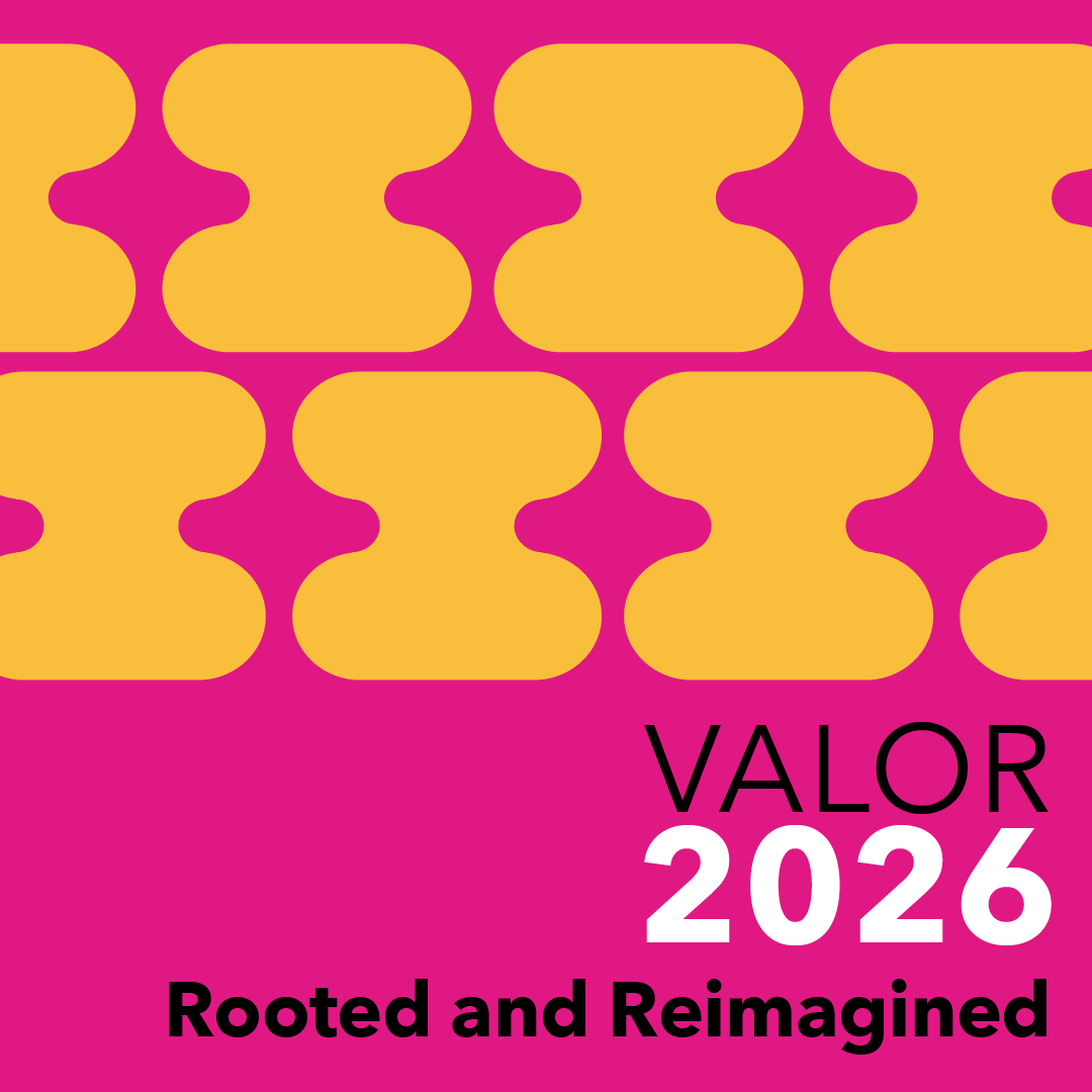 VALOR 2026. Rooted and Reimagined.